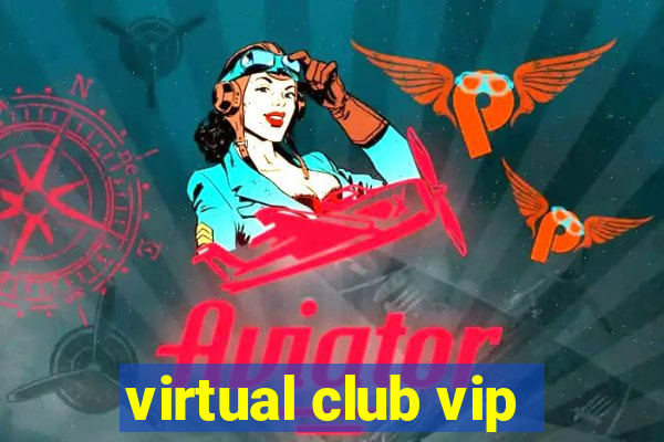 virtual club vip